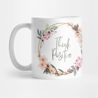 Think Positive Mug